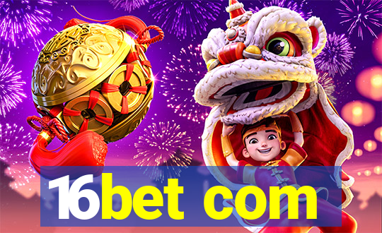 16bet com